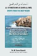 Human Valuation Systems, Social Constructs, Reductionism, & the Role of Scholars: Al-Istinbãtu Min Al-Bahri Al A'mìq: Drops From the Deep Ocean-Reflec