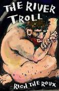 The River Troll: A Story about Love