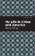 My Life in China and America