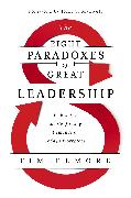 The Eight Paradoxes of Great Leadership