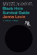 Black Hole Survival Guide