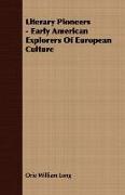 Literary Pioneers - Early American Explorers of European Culture