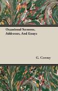 Occasional Sermons, Addresses, and Essays