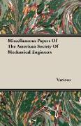 Miscellaneous Papers of the American Society of Mechanical Engineers
