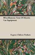 Miscellaneous Tests of Electric Car Equipment