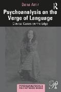 Psychoanalysis on the Verge of Language