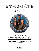 Stargate SG-1: In Their Own Words Volume 1