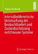 Intervallarithmetische Untersuchung der Beobachtbarkeit und Zustandsschätzung nichtlinearer Systeme