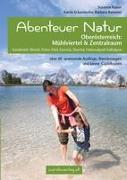 Abenteuer Natur Oberösterreich: Mühlviertel & Zentralraum