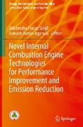 Novel Internal Combustion Engine Technologies for Performance Improvement and Emission Reduction