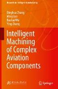 Intelligent Machining of Complex Aviation Components