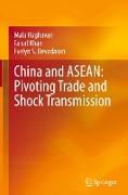 China and Asean: Pivoting Trade and Shock Transmission