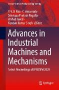 Advances in Industrial Machines and Mechanisms