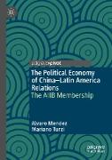 The Political Economy of China¿Latin America Relations