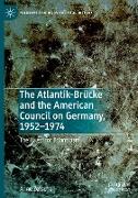 The Atlantik-Brücke and the American Council on Germany, 1952¿1974