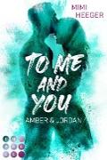 To Me and You. Amber & Jordan (Secret-Reihe)