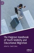 The Palgrave Handbook of Youth Mobility and Educational Migration