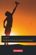 Espacios literarios, Lektüren in spanischer Sprache, B1, Noticias felices en aviones de papel, Lektüre
