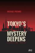 Tokyo's Mystery Deepens