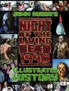 John Russo's Night of the Living Dead 1990 Illustrated History