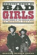 Bedside Book of Bad Girls: Outlaw Women of the American West