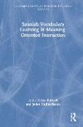 Spanish Vocabulary Learning in Meaning-Oriented Instruction