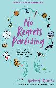 No Regrets Parenting, Updated and Expanded Edition