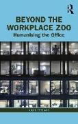 Beyond the Workplace Zoo
