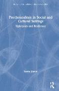 Psychoanalysis in Social and Cultural Settings