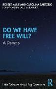 Do We Have Free Will?