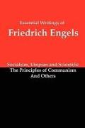 Essential Writings of Friedrich Engels: Socialism, Utopian and Scientific, The Principles of Communism, And Others