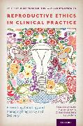 Reproductive Ethics in Clinical Practice