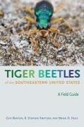 Tiger Beetles of the Southeastern United States: A Field Guide