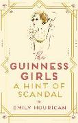 The Guinness Girls - A Hint of Scandal