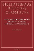 Structures Metriques Des Poesies de Petrone: Pour Quel Art Poetique?