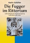 Die Fugger im Rittertum