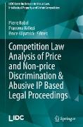 Competition Law Analysis of Price and Non-price Discrimination & Abusive IP Based Legal Proceedings