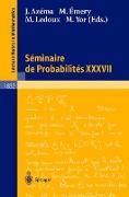 Séminaire de Probabilités XXXVII