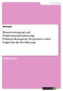 Wasserversorgung und Trinkwasserprivatisierung. Politisch-ökologische Perspektive sowie Folgen für die Bevölkerung