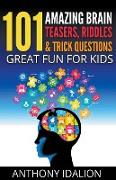 101 Amazing Brain Teasers, Riddles and Trick Questions