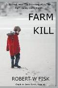 Farm Kill