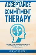 Acceptance and Commitment Therapy - Revised Edition