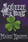 Squeeze Your Heart
