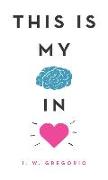 This Is My Brain in Love