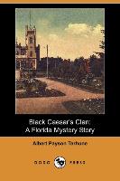 Black Caesar's Clan: A Florida Mystery Story (Dodo Press)