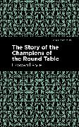 The Story of the Champions of the Round Table