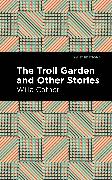 The Troll Garden And Other Stories