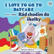 I Love to Go to Daycare (English Czech Bilingual Book for Kids)