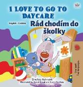 I Love to Go to Daycare (English Czech Bilingual Book for Kids)