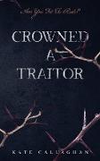 Crowned A Traitor